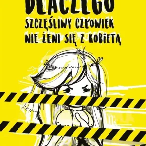 Dlaczego szczęśliwy człowiek nie żeni się z...