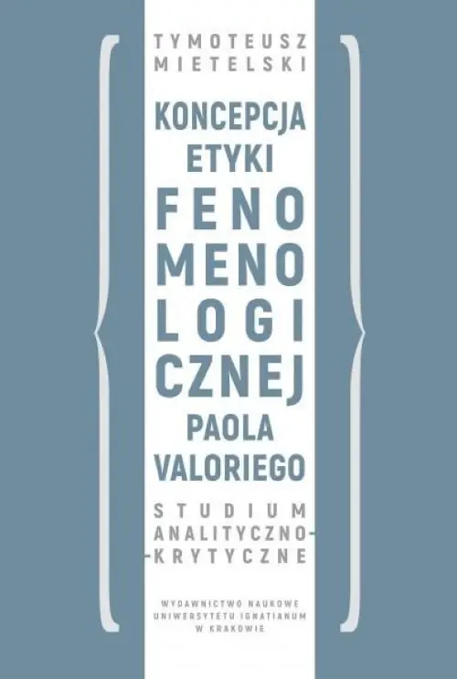 Koncepcja etyki fenomenologicznej Paola Valoriego. Studium analityczno-krytyczne