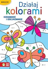 Działaj kolorami Dodawanie i odejmowanie