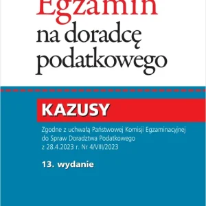 Egzamin na doradcę podatkowego. Kazusy