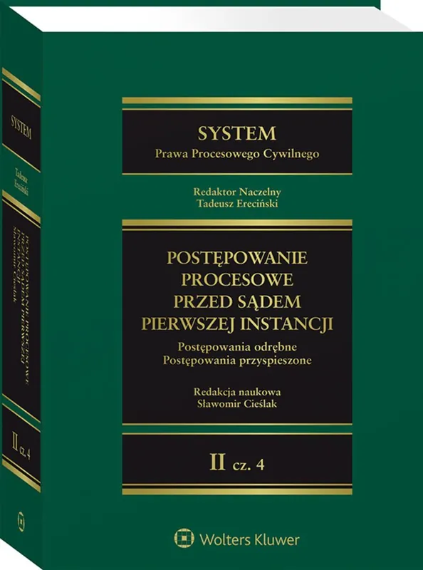 System prawa procesowego cywilnego. Tom II. Postępowanie procesowe przed sądem pierwszej instancji Część 4. Postępowania odrębne. Postępowania przyspieszone