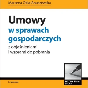 Umowy w sprawach gospodarczych z objaśnieniami i wzorami do pobrania