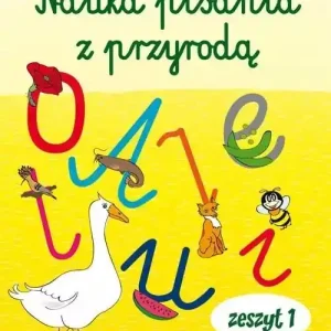 Nauka pisania z przyrodą. Zeszyt 1