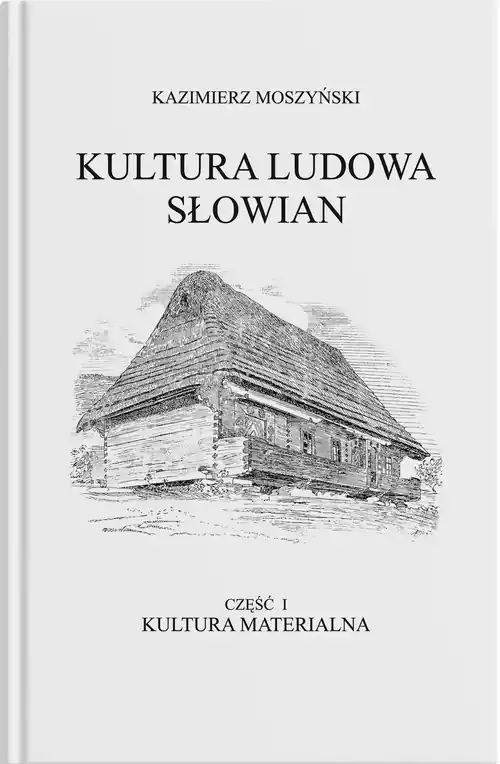 Kultura Ludowa Słowian Część 1 Kultura materialna