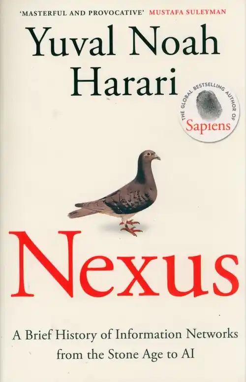Nexus. A Brief History of Information Networks from the Stone Age to AI