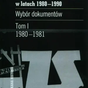Niezależne Zrzeszenie Studentów w Krakowie w latach 1980-1990. Tom 1 1980-1981