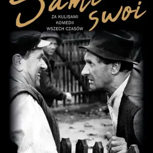 Sami swoi.. Za kulisami komedii wszech czasów