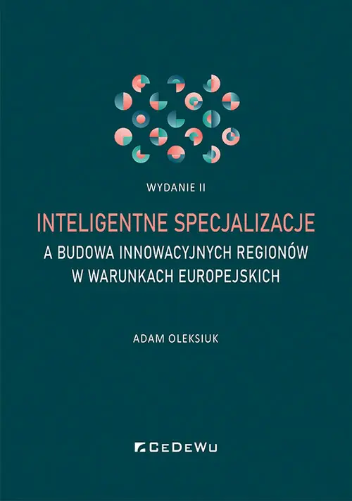 Inteligentne specjalizacje a budowa innowacyjnych regionów w warunkach europejskich