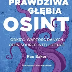 Prawdziwa głębia OSINT. Odkryj wartość danych Open Source Intelligence