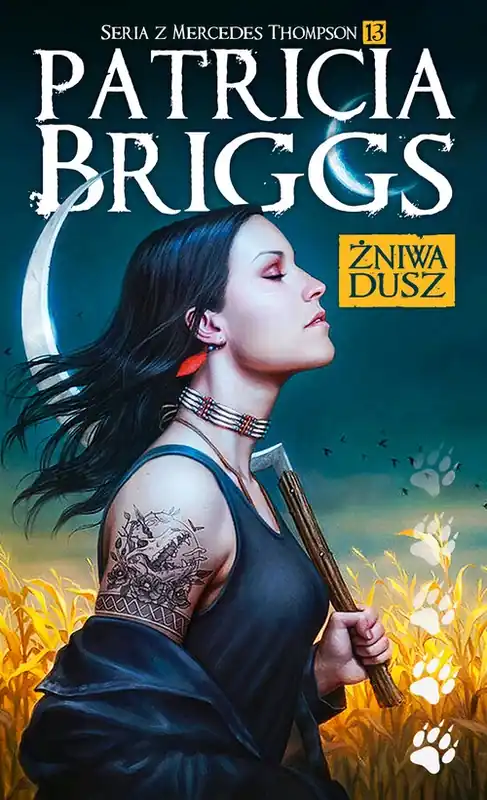 Żniwa dusz Seria z Mercedes Thompson Tom 13