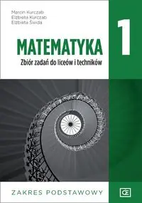 Matematyka 1 Zbiór zadań zakres podstawowy. Szkoła ponadpodstawowa