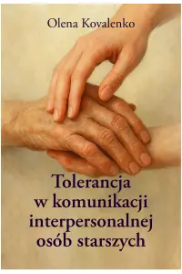 Tolerancja w komunikacji interpersonalnej osób starszych