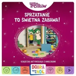 Sprzątanie to świetna zabawa. Dobranoc Trefliki na noc