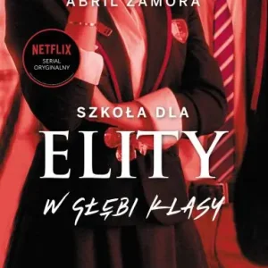 Szkoła dla Elity. W głębi klasy. Część 1
