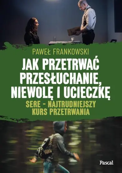 E-book Jak przetrwać przesłuchanie, niewolę i ucieczkę. SERE - najtrudniejszy kurs przetrwania